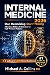 Internal Medicine: Stop Memorizing, Start Thinking—A Decision-Making Architecture for High-Pressure Medicine