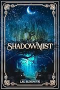 ShadowMist