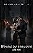 Bound by Shadows by Aiva Rose