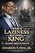 When Laziness Becomes King: The Hidden Throne To Addiction