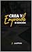 Crea y Emprende 3 Edición: Emprender más allá (Spanish Edition)