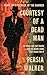 Courtesy of A Dead Man: A H...