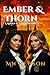 Ember & Thorn: A Raven & Sparrow Novel