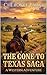 The Gone To Texas Saga: A Western Adventure