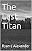The Last Titan
