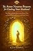 St. Anne Novena: Prayers for Finding Your Husband: Nine Days of Faithful Intercession, Divine Trust, and Sacred Preparation for the Love God Has Chosen for You