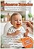 Primeros Bocados: Guía práctica de alimentación complementaria para bebés de 6 meses (Incluye menú diario y checklist) (Spanish Edition)