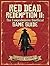 Red Dead Redemption II: The Comprehensive Unofficial Game Guide (Latest Edition): Die vollständige Schritt-für-Schritt-Anleitung für Story-Missionen, ... Eggs und Red Dead Online (German Edition)