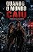 Quando o Mundo Caiu: Livro 1 (Amor no Fim do Mundo) (Portuguese Edition)