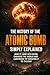 The History of the Atomic Bomb Simply Explained: How it came into being, changed the world and continues to threaten it to this day