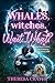 Whales, Witches, and Wait...What? (Emerald City Paranormal Cozy Mystery Book 4)