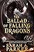 The Ballad of Falling Dragons (Moonfall, #2)