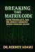 Breaking the Matrix Code : ...