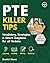 PTE Killer Tips: Score 65–90 with Proven Strategies | PTE Academic & PTE Core Prep with 30-Day Study Plan, Practice Techniques & High-Scoring Methods for Australia PR, Study & Work