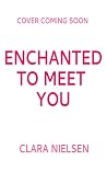 Enchanted to Meet...