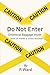 Do Not Enter: Emotional Baggage Inside: A Book of Poems & Other Musings