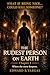 THE RUDEST PERSON ON EARTH: Chapter 2