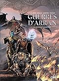 Guerres d'Arran T08 - Cendres et couronnes