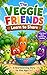 The Veggie friends Learn to Share