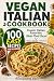 VEGAN ITALIAN COOKBOOK by Alexandra Vale