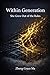 Within Generation: She Grew Out of the Rules (The Architecture of Being Book 3)
