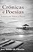Crônicas e Poesias: Amores em Versos e Prosas (Portuguese Edition)