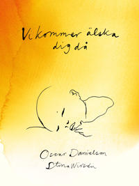 Vi kommer älska dig då