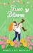 True Bloom (Dahlia Seasons ...