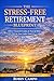 The Stress-Free Retirement Blueprint: How to Cut Expenses, Stretch Your Savings, and Live Comfortable Without Financial Worry