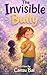 The Invisible Bully: A story about finding your inner voice