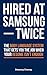 Hired at Samsung — Twice: The Body Language System That Gets You the Job When Your Resume Isn't Enough