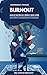 Burnout: Avalie seu risco e saiba o que fazer (Compreender & Prevenir - Burnout na prática) (Portuguese Edition)
