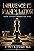 Influence to Manipulation: How Fools Unseat The Wise