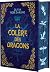 La Reine du feu - Livre 02 La Colère des dragons (relié collector) (02)