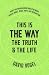 This Is the Way, the Truth, and the Life by David Vogel