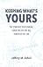 Keeping What's Yours: The S...