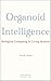 Organoid Intelligence: Biological Computing In Living Systems