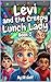 Levi and the creepy lunch lady
