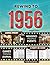 Traveling to 1956: Celebrate a Wonderful Year