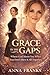 GRACE IN THE GAPS: Where God Meets You When You Don’t Have It All Together