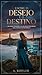 Entre o Desejo e o Destino (Portuguese Edition)