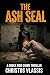 The Ash Seal: A Gripping Gr...