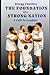 STRONG FAMILIES THE FOUNDATION OF A STRONG NATION: BUILDING A NATION THROUGH GODLY LEADERSHIP (National Reset)