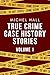 True Crime Case History Stories Volume One