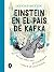 Einstein en el país de Kafka
