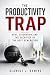 THE PRODUCTIVITY TRAP: Debt...