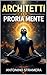 Architetti della Propria Mente (Italian Edition)