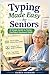 TYPING MADE EASY FOR SENIOR...