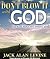 Don't Blow It with God: You...