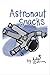 Astronaut Snacks